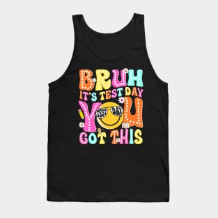 Bruh Its Test Day You Got This Groovy Testing Staar Day Tank Top